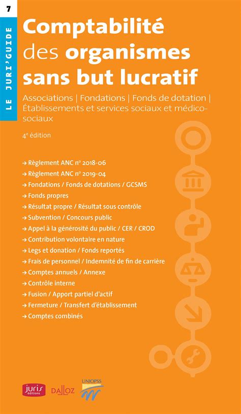 Comptabilité des organismes sans but lucratif - 4e ed.: Associations Fondations Fonds de dotation Établissements sociaux et médico-sociaux